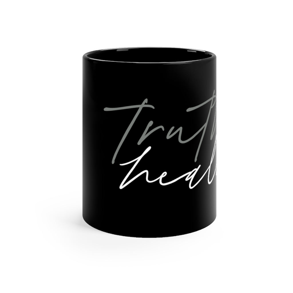 "TRUTH HEALS" mug